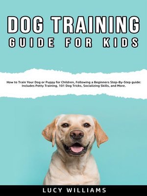cover image of Dog Training Guide for Kids